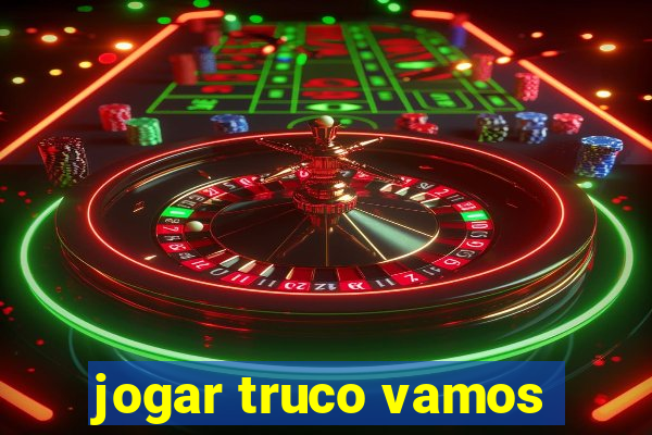 jogar truco vamos